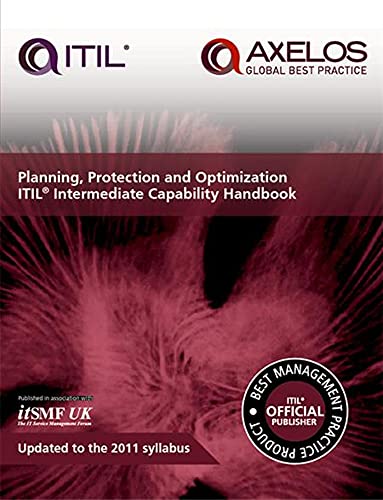 9780113314546: Planning, protection and optimization: ITIL 2011 intermediate capability handbook (single copy) (Itil V3 Intermediate Capability)