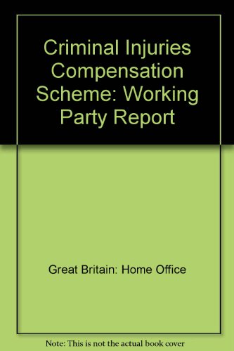 Review of the Criminal injuries compensation scheme: Report of an interdepartmental working party (9780113401444) by Great Britain