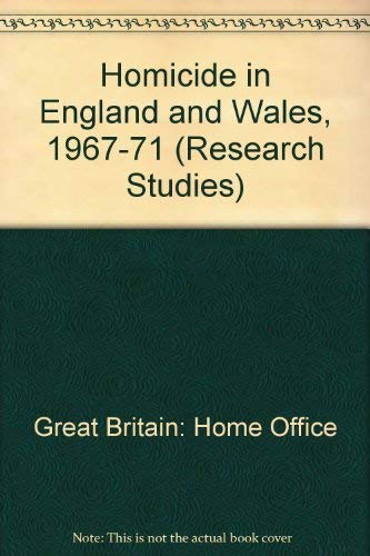 Homicide in England and Wales, 1967-1971 (Home Office research studies) (9780113407538) by Evelyn Gibson