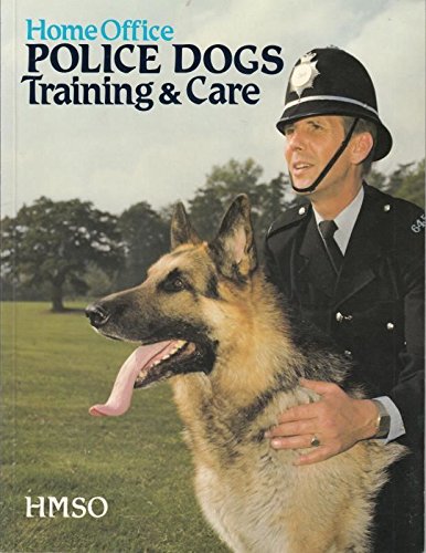 Stock image for Police Dogs: Training and Care for sale by WorldofBooks