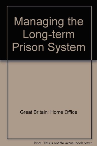 9780113407972: Managing the Long-term Prison System