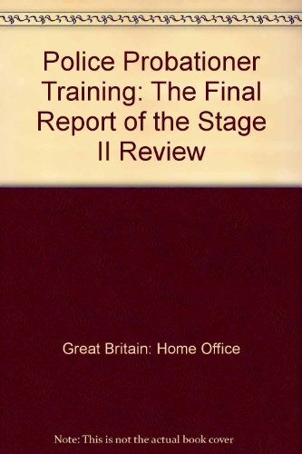 Police probationer training: The final report of the stage II review (9780113408436) by Unknown Author