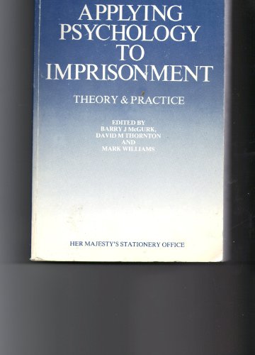 Beispielbild fr Applying Psychology to Imprisonment: Theory and Practice zum Verkauf von Anybook.com