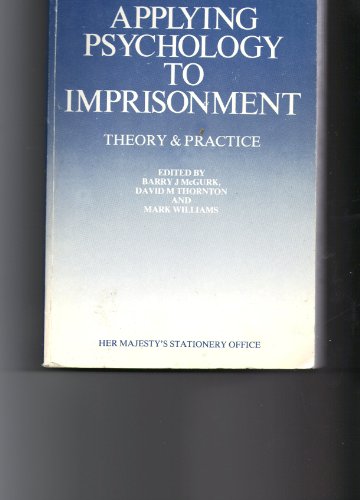 Stock image for Applying Psychology to Imprisonment: Theory and Practice for sale by WorldofBooks