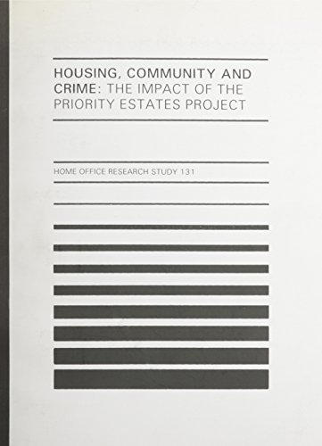 Stock image for Housing Community and Crime: The Impact of Priority Estates Project (Home Office Research Study Series : No 131) for sale by Phatpocket Limited