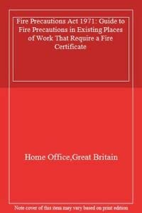 9780113410798: Fire Precautions Act 1971: Guide to Fire Precautions in Existing Places of Work That Require a Fire Certificate