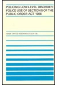 9780113411160: Policing Low-level Disorder: Police Use of Section 5 of the Public Order Act, 1986: No. 135 (Home Office Research Study)