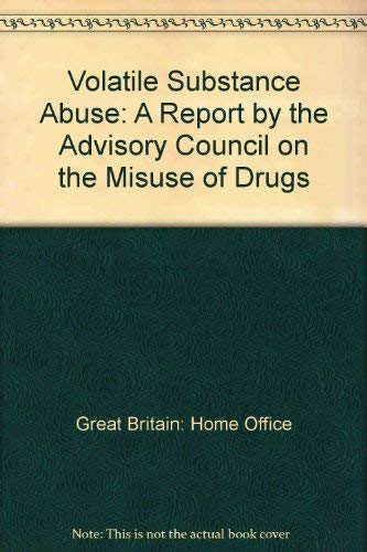 9780113411412: Volatile Substance Abuse: A Report by the Advisory Council on the Misuse of Drugs