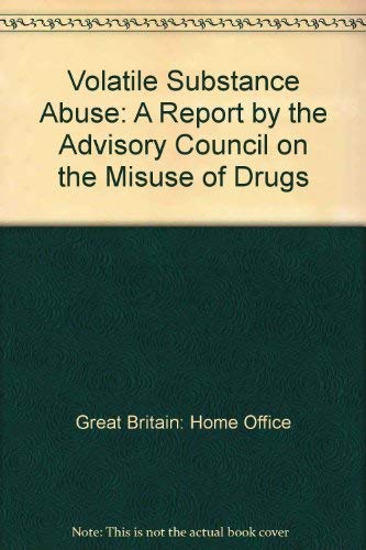 Volatile substance abuse: A report (9780113411412) by Great Britain