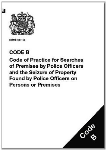 9780113413454: Police and Criminal Evidence Act 1984 (PACE): code B: code of practice for searches of premises by police officers and the seizure of property found by police officers on persons or premises