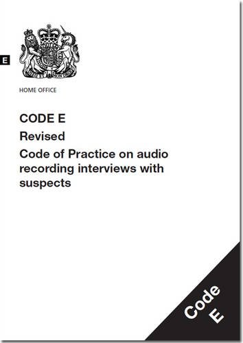 9780113413676: Police and Criminal Evidence Act 1984: code E: revised code of practice on audio recording interviews with suspects