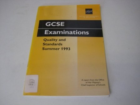 GCSE Examinations: Quality and Standards: Summer 1993 (9780113500246) by Unknown Author