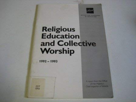 9780113500413: Religious education and collective worship 1992-93: a report from Her Majesty's Chief Inspector of Schools