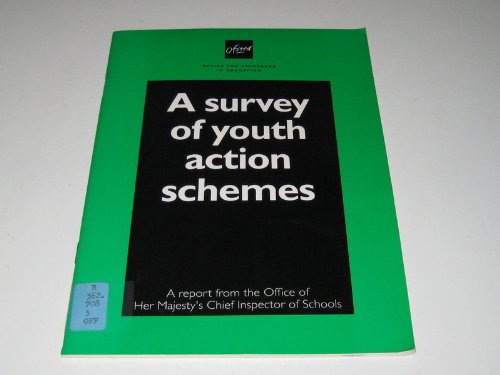 A Survey of Youth Action Schemes: A Report from the Office of Her Majesty's Chief Inspector of Schools (9780113500628) by Unknown Author