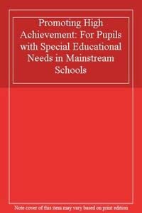 9780113500765: Promoting high achievement: for pupils with special educational needs in mainstream schools, a report from the Office of Her Majesty's Chief Inspector of Schools