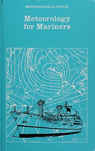 Stock image for Meteorology for Mariners (Met. O 895) Third Edition for sale by WorldofBooks