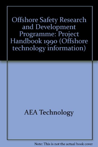 Offshore Safety Research and Development Programme: Project Handbook 1990 (Offshore Technology In...