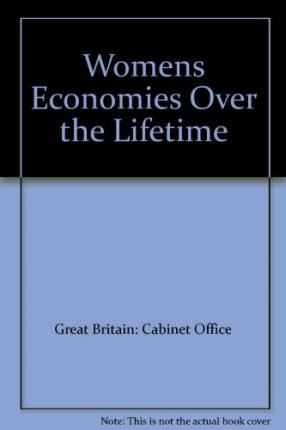 Stock image for Womens incomes over the lifetime: a report to the Womens Unit, Cabinet Office for sale by Reuseabook