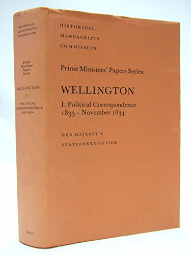 Stock image for Royal Commission On Historical Manuscripts: The Prime Ministers' Papers: Wellington - Political Correspondence 1: 1833 - November 1834. for sale by P. Cassidy (Books)