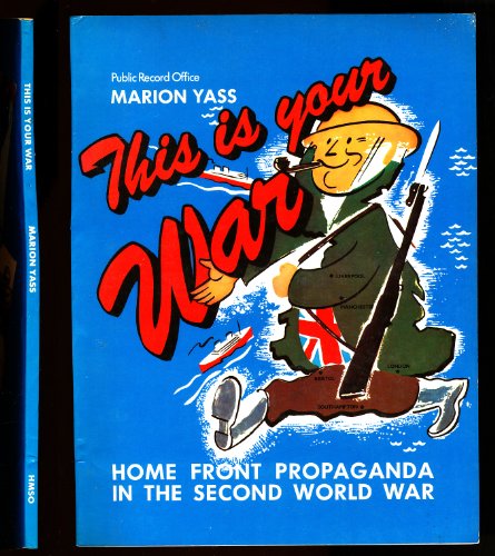 9780114401665: This is Your War: Home Front Propaganda in the Second World War