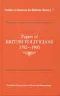 Beispielbild fr Papers of British Politicians, 1782-1900 (Guides to Sources for British History) zum Verkauf von HALCYON BOOKS