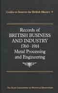 Records of British Industry 1760-1914 Metal Processing and Engineering