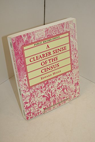 Imagen de archivo de A clearer sense of the census: the Victorian censuses and historical research a la venta por MusicMagpie