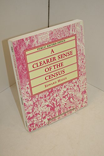 Stock image for A clearer sense of the census: the Victorian censuses and historical research: 28 (Public Record Office handbook) for sale by WorldofBooks