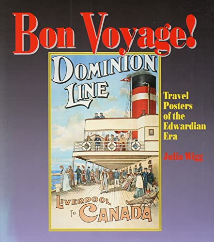 Stock image for Bon Voyage! Travel Posters of the Edwardian Era for sale by Hackenberg Booksellers ABAA