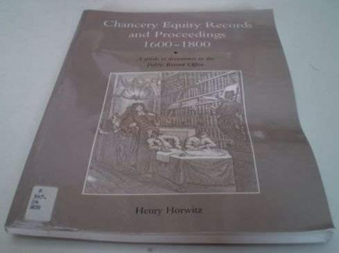 Stock image for Chancery Equity Records and Proceedings 1600-1800: A Guide to Documents in the Public Record Office (Public Record Office Handbooks, 27) for sale by Ally Press Center