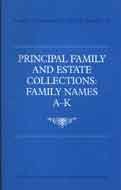 Stock image for Guides to Sources for British History: Principal Family and Estate Collections: Family Names A-K (Volume 10) for sale by Anybook.com
