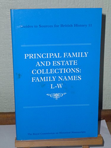 Beispielbild fr Guides to Sources for British History: Principle Family and Estate Collections: Family Names L-W (Volume 11) zum Verkauf von Anybook.com