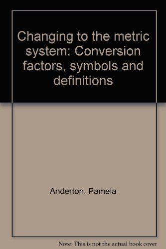 9780114800031: Changing to the metric system: Conversion factors, symbols and definitions