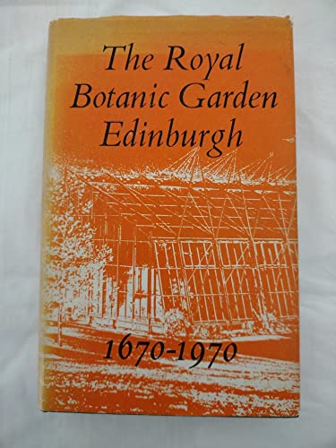Stock image for Royal Botanic Garden, Edinburgh, 1670-1970 for sale by Anybook.com