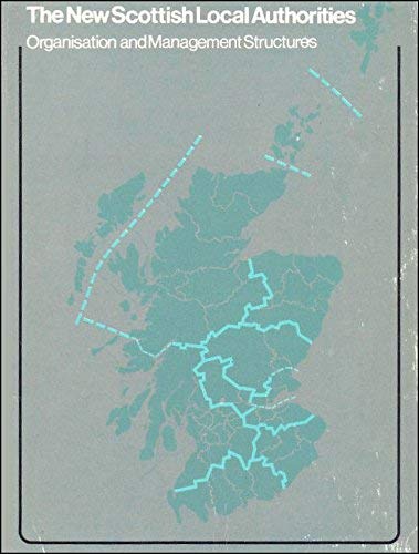 Stock image for The New Scottish Local Authorities. Organisation and Management Structures for sale by Virginia Martin, aka bookwitch