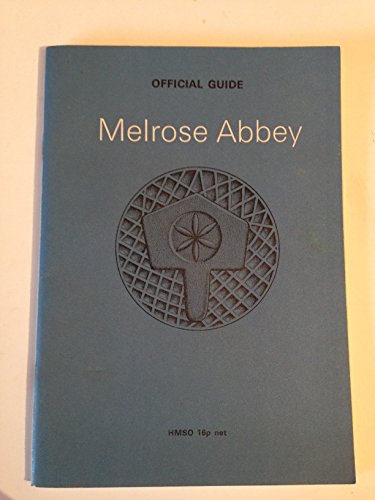 Imagen de archivo de Melrose Abbey. Official Guide a la venta por Arundel Books