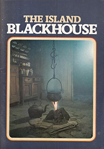 Stock image for The Island Blackhouse and a Guide to "the Blackhouse", No. 42, Arnol (Department of the Environment official guides) for sale by WorldofBooks