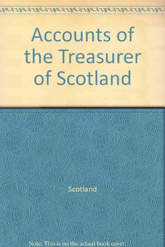 Accounts of the Treasurer of Scotland, Volume XIII, 1574-1580