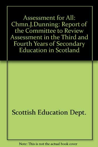 9780114915056: Assessment for all: Report of the Committee to Review Assessment in the Third and Fourth Years of Secondary Education in Scotland