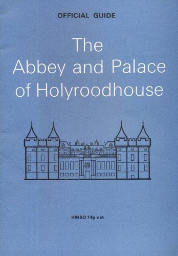 Beispielbild fr The Abbey and Palace of Holyroodhouse (Ancient monuments and historic buildings) zum Verkauf von Wonder Book