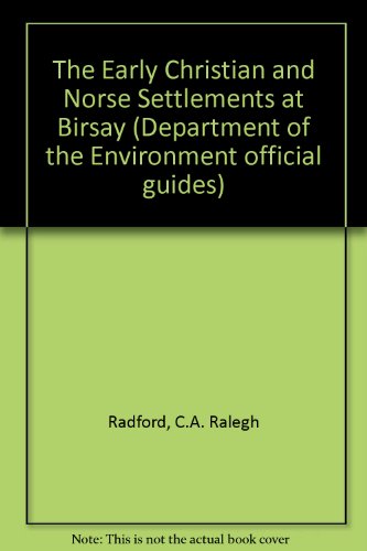 9780114915216: The Early Christian and Norse Settlements at Birsay (Department of the Environment official guides)