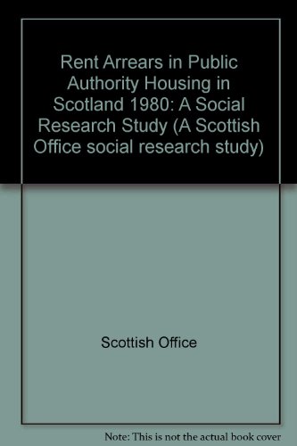 Rent arrears in public authority housing in Scotland (A Scottish Office social research study) (9780114916916) by Wilkinson, Diana