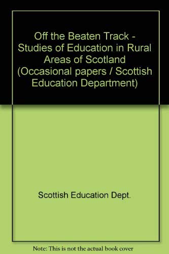 9780114917227: Off the Beaten Track - Studies of Education in Rural Areas of Scotland