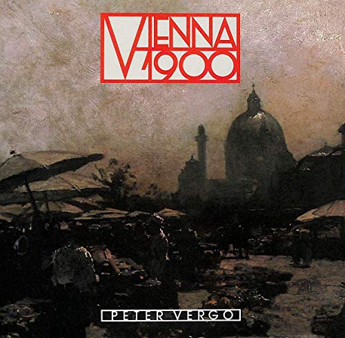 Vienna 1900 (9780114923334) by Vergo, Peter