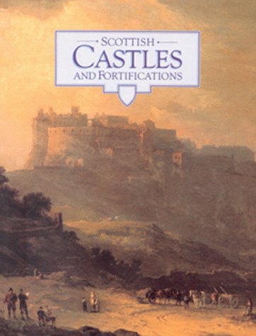 Stock image for Scottish Castles and Fortifications: An Introduction to the Historic Castles, Houses and Artillery Fortifications in the Care of the Secretary of st for sale by SecondSale