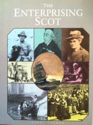 Beispielbild fr The Enterprising Scot: Scottish Adventure and Achievement zum Verkauf von WorldofBooks