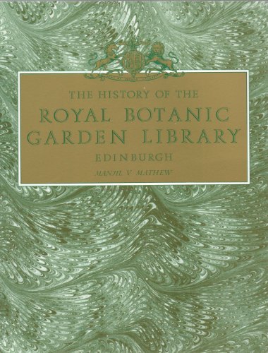 Beispielbild fr The History of the Royal Botanic Garden Library Edinburgh zum Verkauf von WorldofBooks