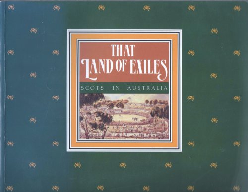 Imagen de archivo de That Land of Exiles: Scots in Australia a la venta por WorldofBooks