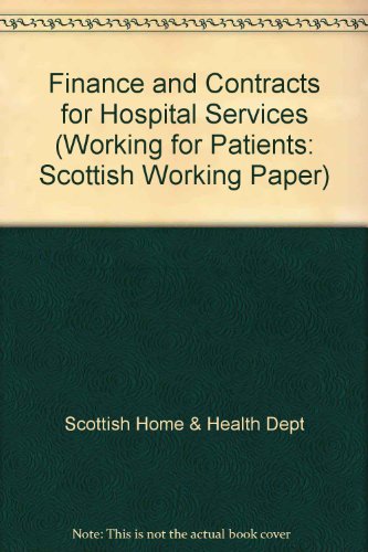 Stock image for Finance and Contracts for Hospital Services (Implementation of "Working for Patients" (Cm. 555)) for sale by Phatpocket Limited