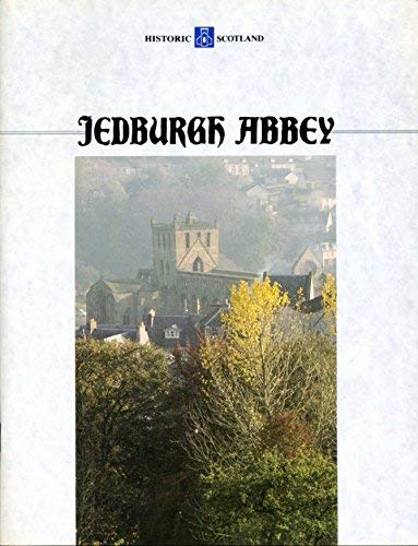 Stock image for Historic Scotland: Jedburgh Abbey for sale by Ryde Bookshop Ltd